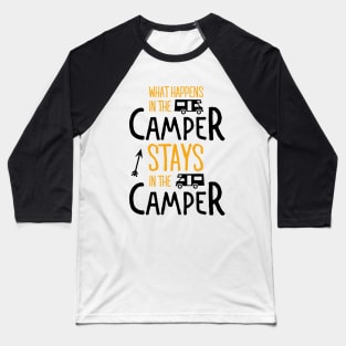 WHAT HAPPENS IN THE CAMPER Baseball T-Shirt